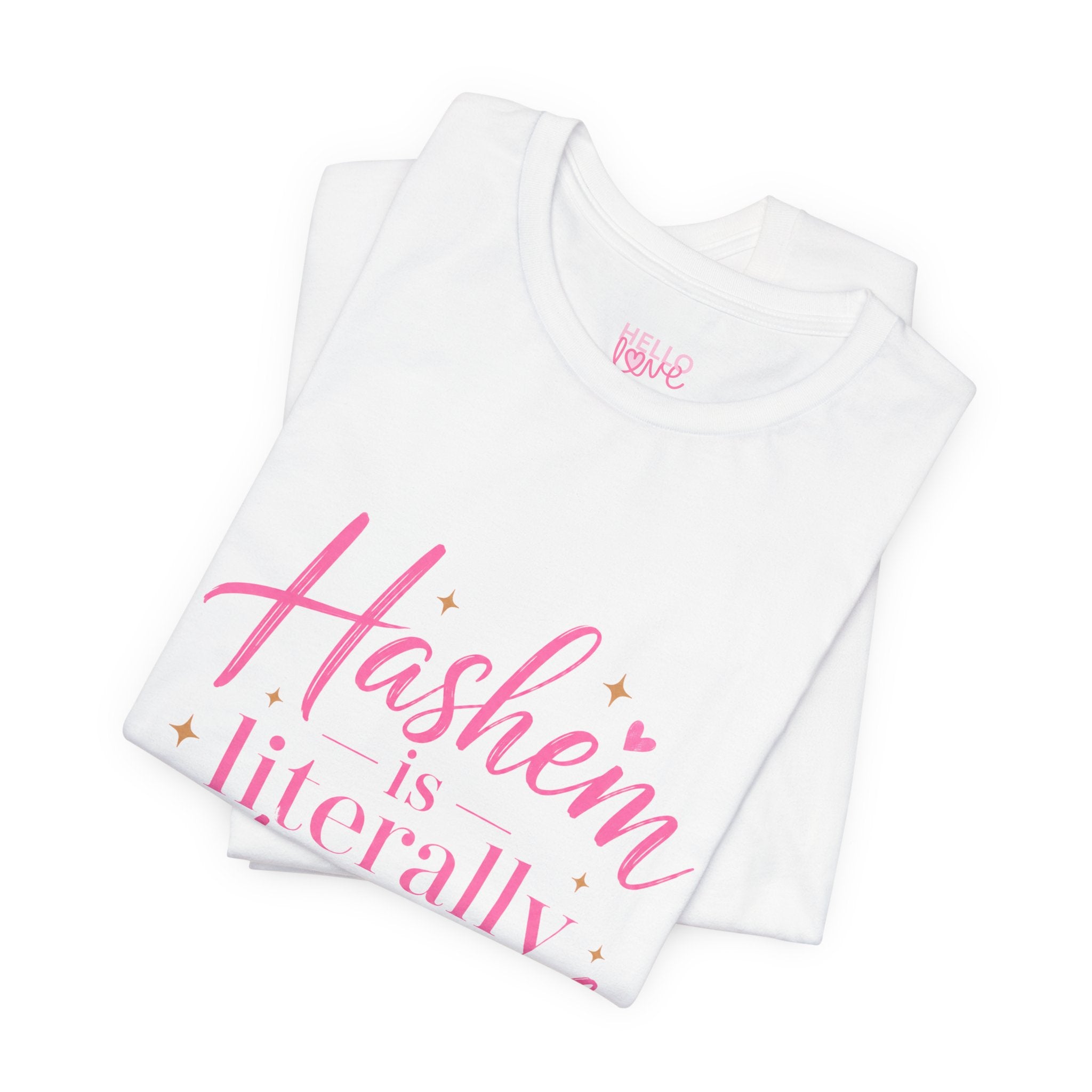Hashem Is Literally Obsessed With Me T-Shirt