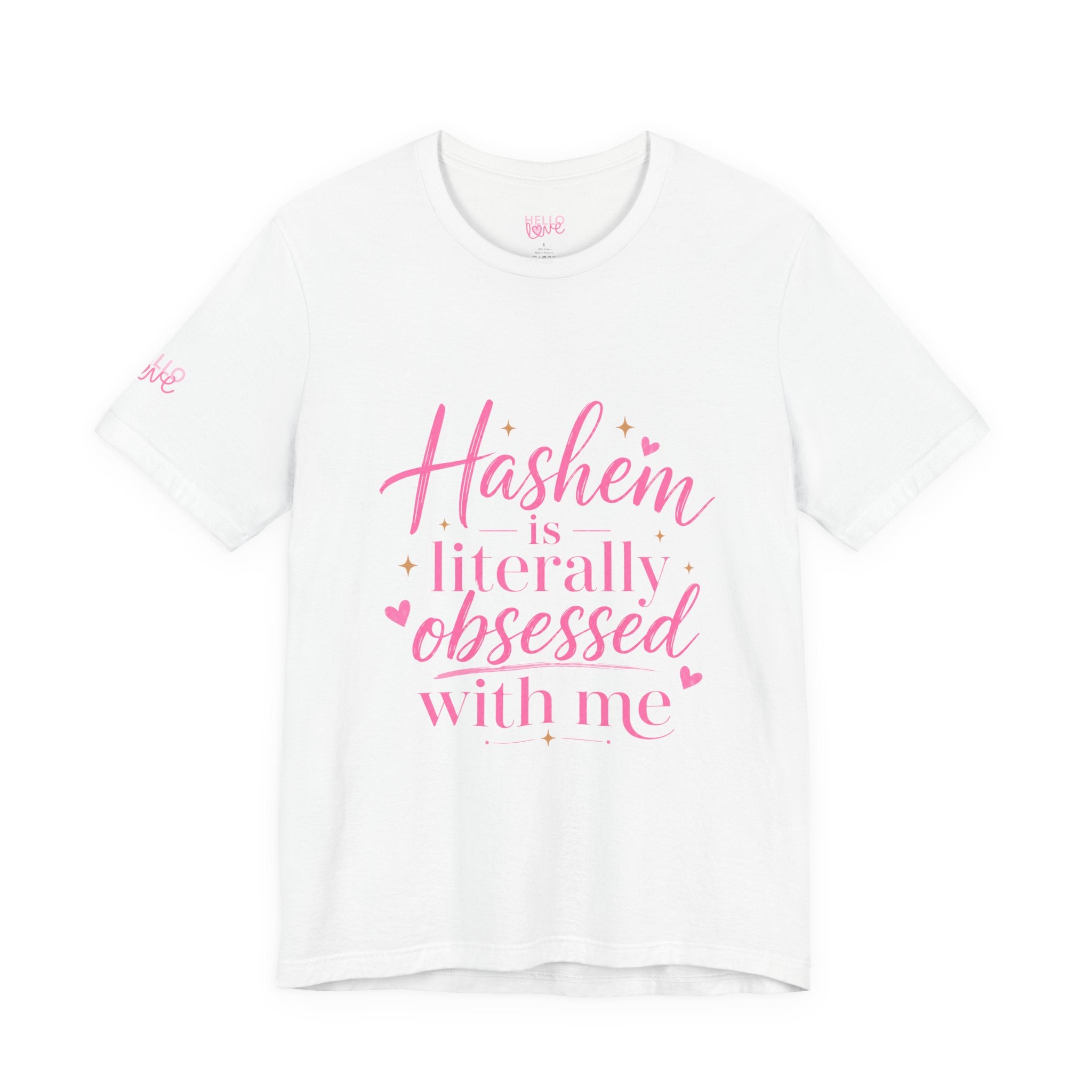 Hashem Is Literally Obsessed With Me T-Shirt