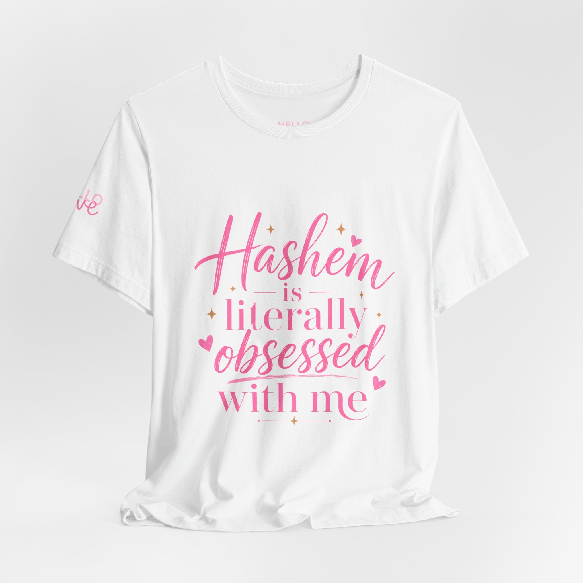 Hashem Is Literally Obsessed With Me T-Shirt